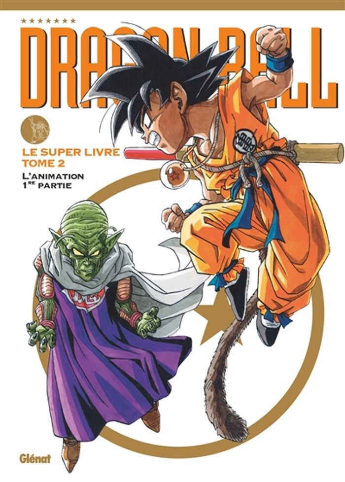 Couverture du livre « Le super livre de "Dragon ball" » de Akira Toriyama, librairie Les Contes Infusés à Corte