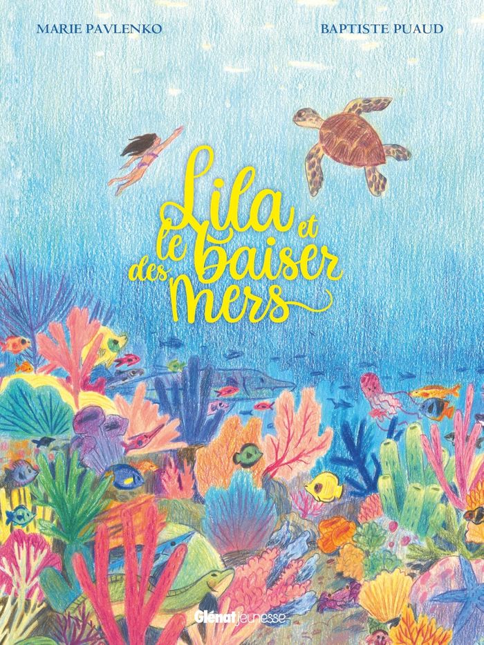 Couverture du livre « Lila et le baiser des mers » de Marie Pavlenko, librairie Les Contes Infusés à Corte