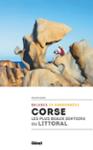 Couverture : CORSE, LES PLUS BEAUX SENTIERS DU LITTORAL - 44 PROMENADES ET RANDONNEES