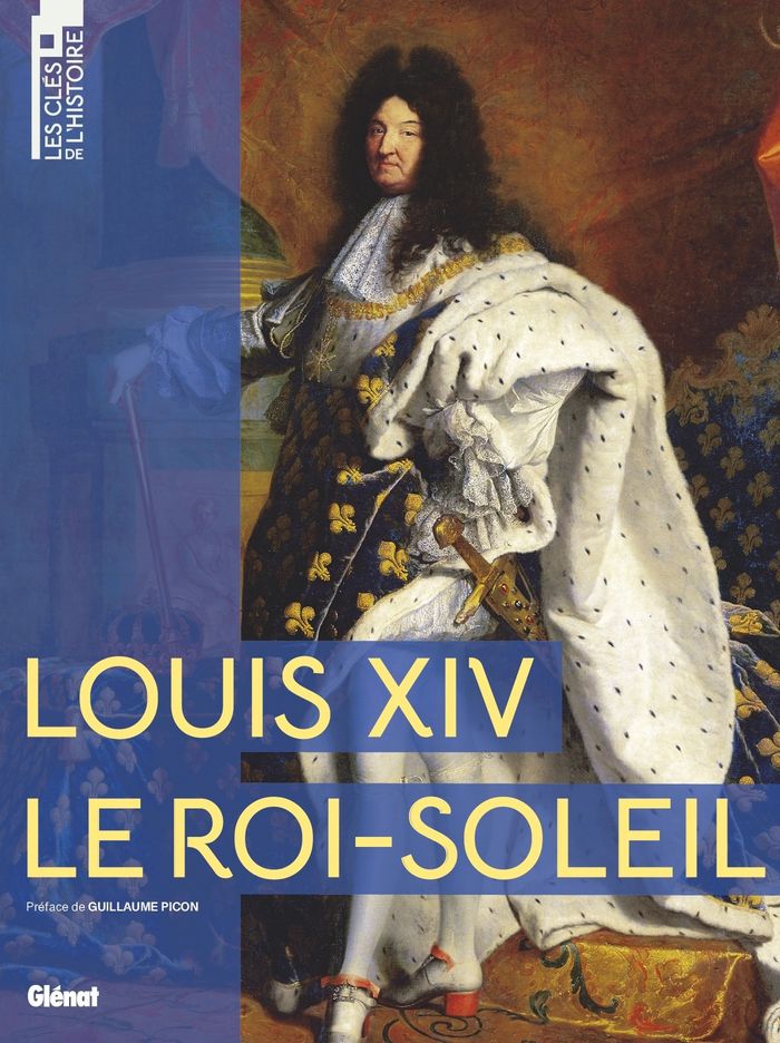 Couverture du livre « Louis XIV, le Roi-Soleil » de Collectif, librairie Les Contes Infusés à Corte