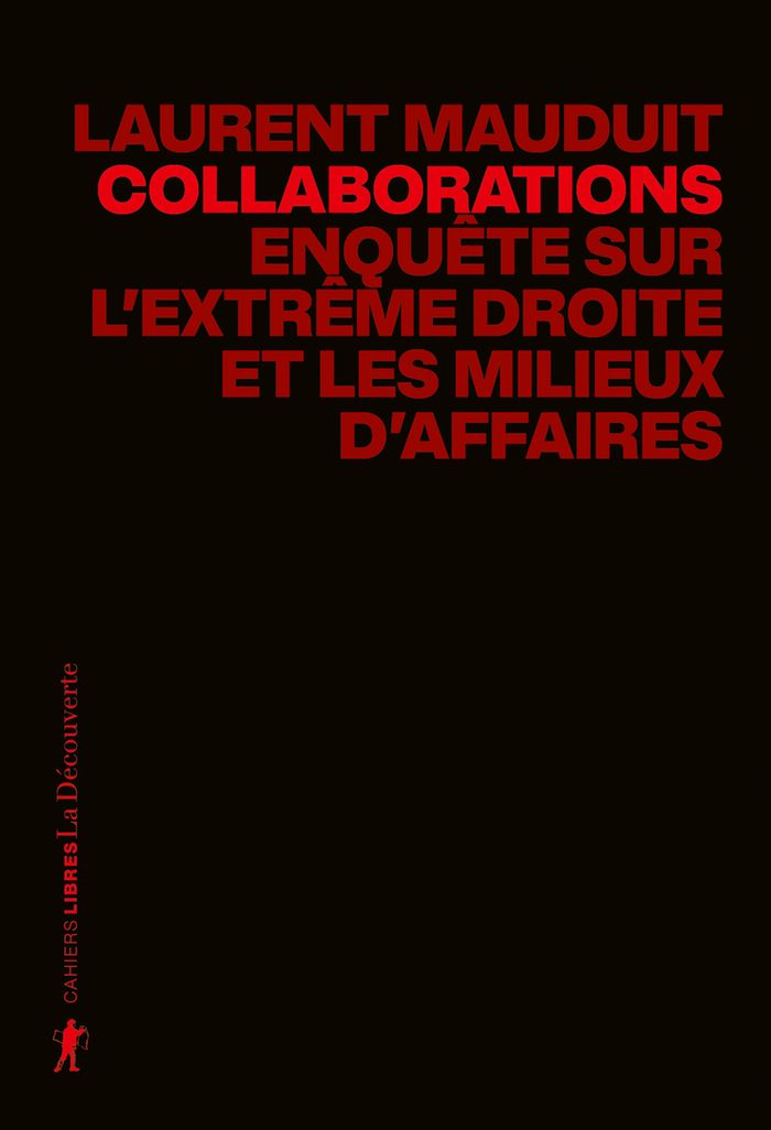 Couverture du livre « Collaborations : enquête sur l'extrême droite et les milieux d'affaires », librairie Les Contes Infusés à Corte