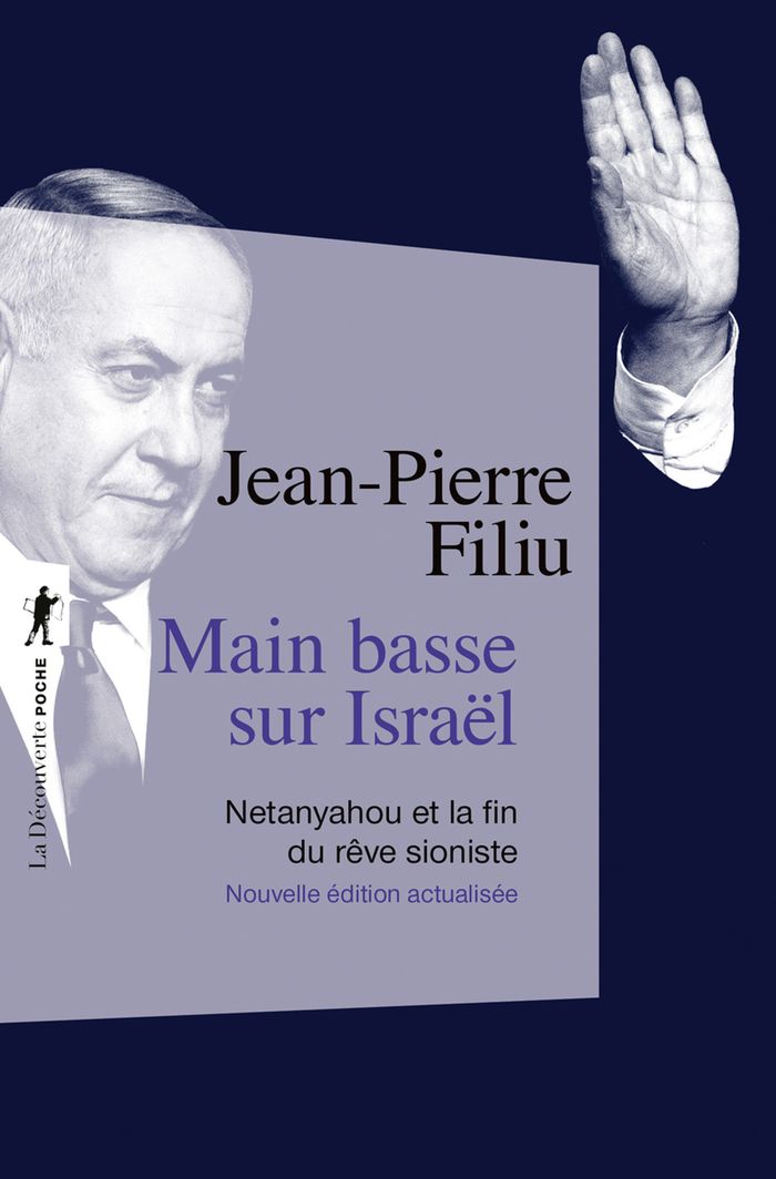 Couverture du livre « Main basse sur Israël : Netanyahou et la fin du rêve sioniste » de Jean-Pierre Filiu, librairie Les Contes Infusés à Corte
