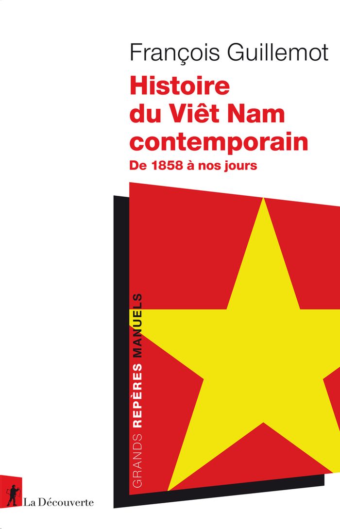Couverture du livre « Histoire du Viêt Nam contemporain : de 1858 à nos jours » de François Guillemot, librairie Les Contes Infusés à Corte
