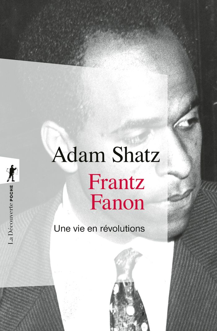 Couverture du livre « Frantz Fanon : une vie en révolutions » de Adam Shatz, librairie Les Contes Infusés à Corte
