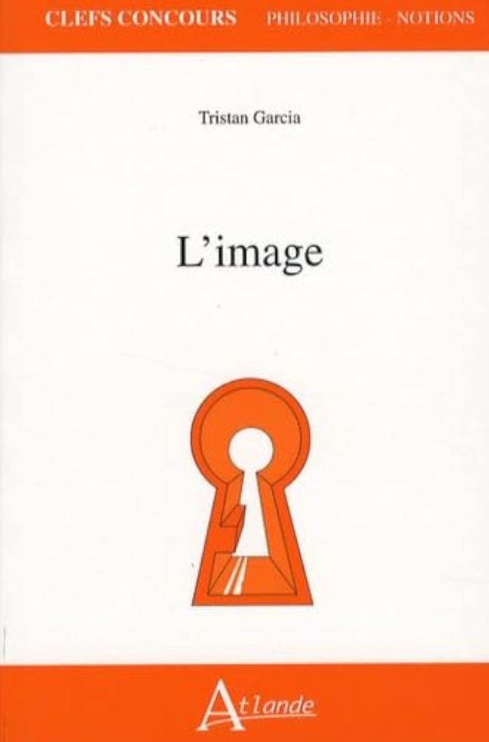 Couverture du livre « L'IMAGE » de Tristan Garcia, librairie Les Contes Infusés à Corte