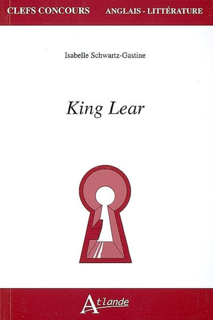 Couverture du livre « KING LEAR » de I. Schwartz-Gastine, librairie Les Contes Infusés à Corte