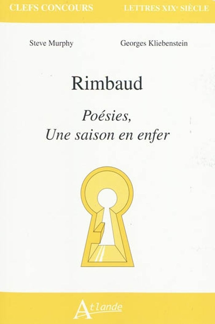 Couverture du livre « RIMBAUD : POESIES, UNE SAISON EN ENFER » de Kliebenstein/murphy, librairie Les Contes Infusés à Corte