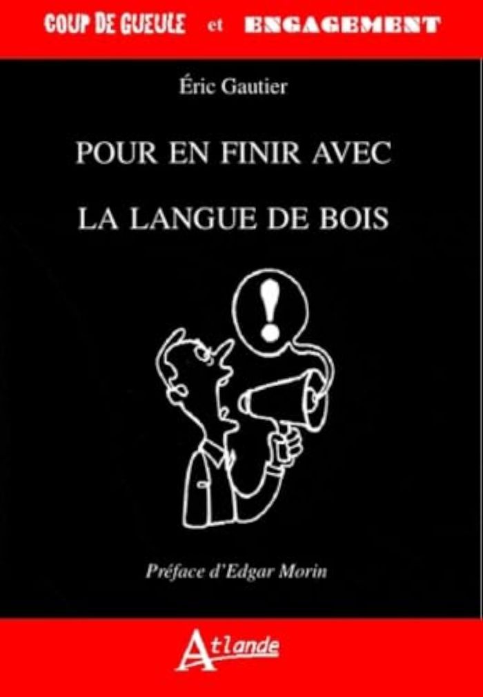Couverture du livre « POUR EN FINIR AVEC LA LANGUE DE BOIS » de Eric Gautier, librairie Les Contes Infusés à Corte