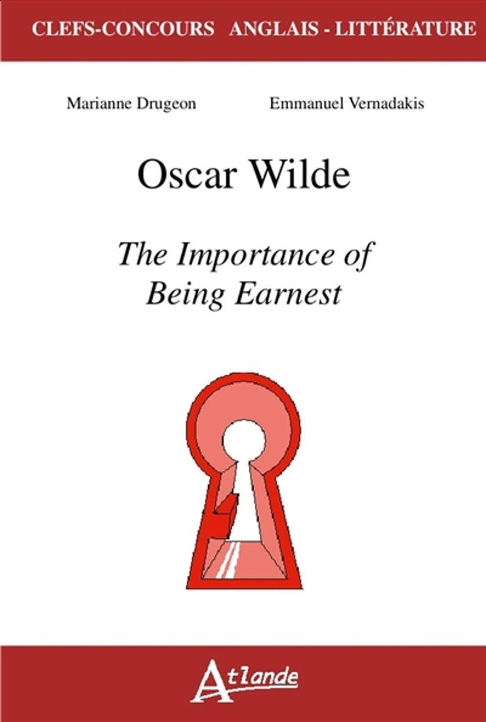 Couverture du livre « OSCAR WILDE, THE IMPORTANCE OF BEING EARNEST » de Drugeon/vernadakis, librairie Les Contes Infusés à Corte