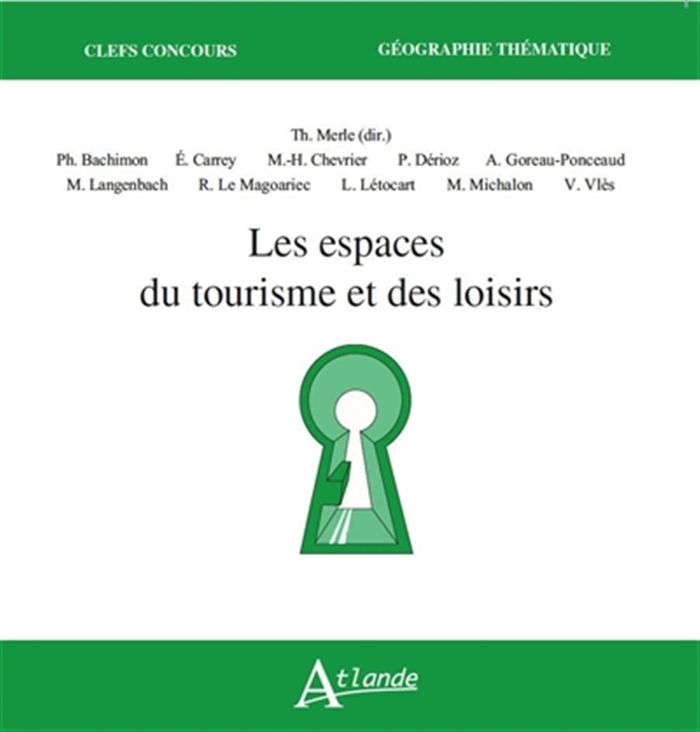 Couverture du livre « LES ESPACES DU TOURISME ET DES LOISIRS » de Thomas Merle, librairie Les Contes Infusés à Corte