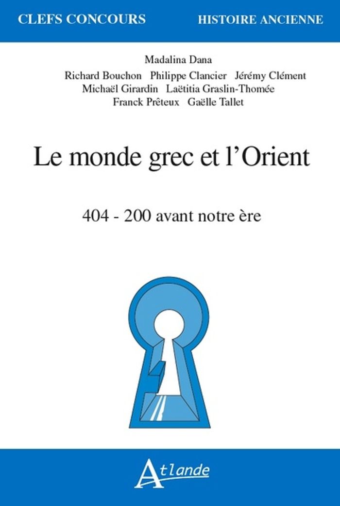 Couverture du livre « LE MONDE GREC ET L'ORIENT - 404 - 200 AVANT NOTRE ERE », librairie Les Contes Infusés à Corte