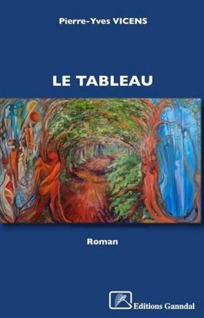 Couverture du livre « Le tableau : roman » de Pierre-Yves Vicens, librairie Les Contes Infusés à Corte
