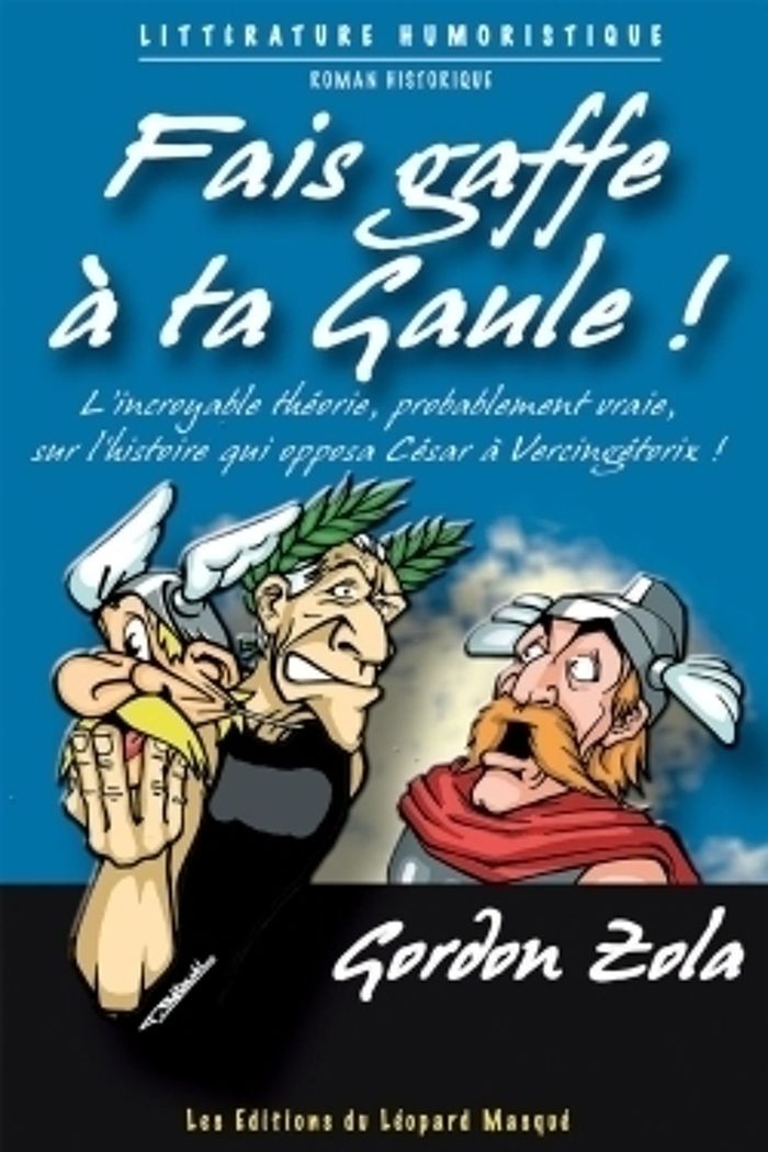 Couverture du livre « FAIS GAFFE A TA GAULE », librairie Les Contes Infusés à Corte