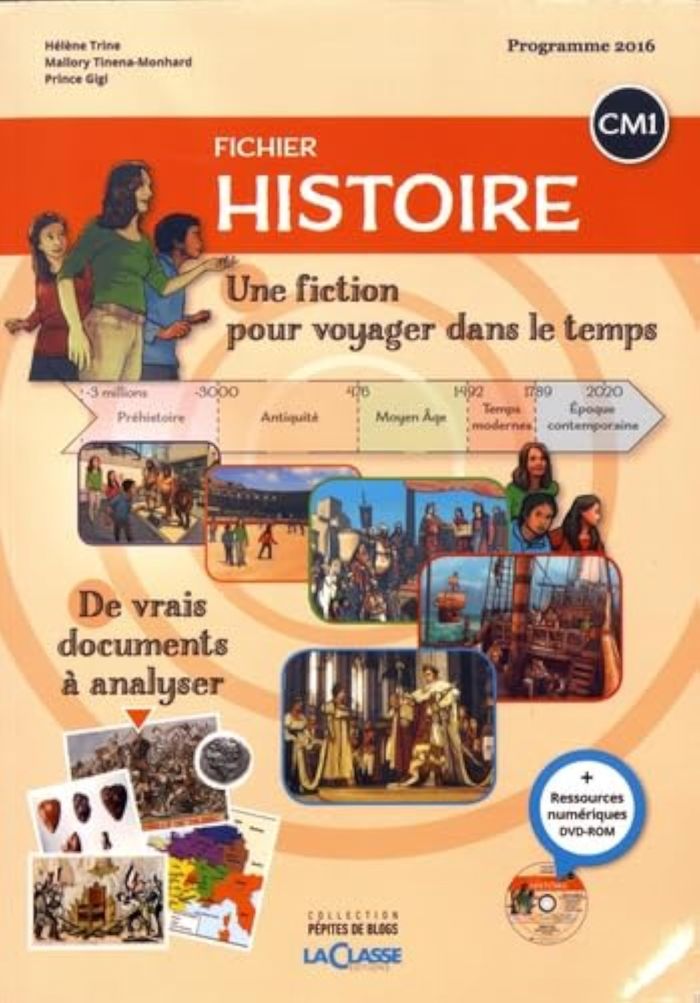 Couverture du livre « FICHIER HISTOIRE CM1 (LIVRE + RESSOURCES NUMERIQUES) - UNE FICTION POUR VOYAGER DANS LE TEMPS » de Trine/tinena-Monhard, librairie Les Contes Infusés à Corte