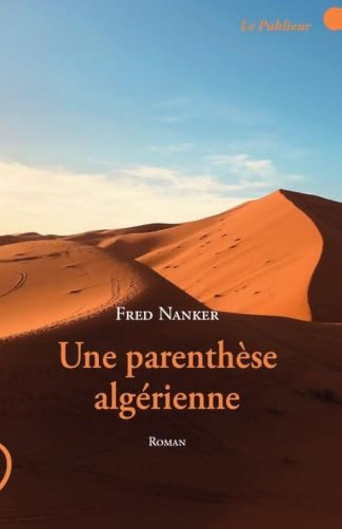 Couverture du livre « UNE PARENTHESE ALGERIENNE » de Fred Nanker, librairie Les Contes Infusés à Corte