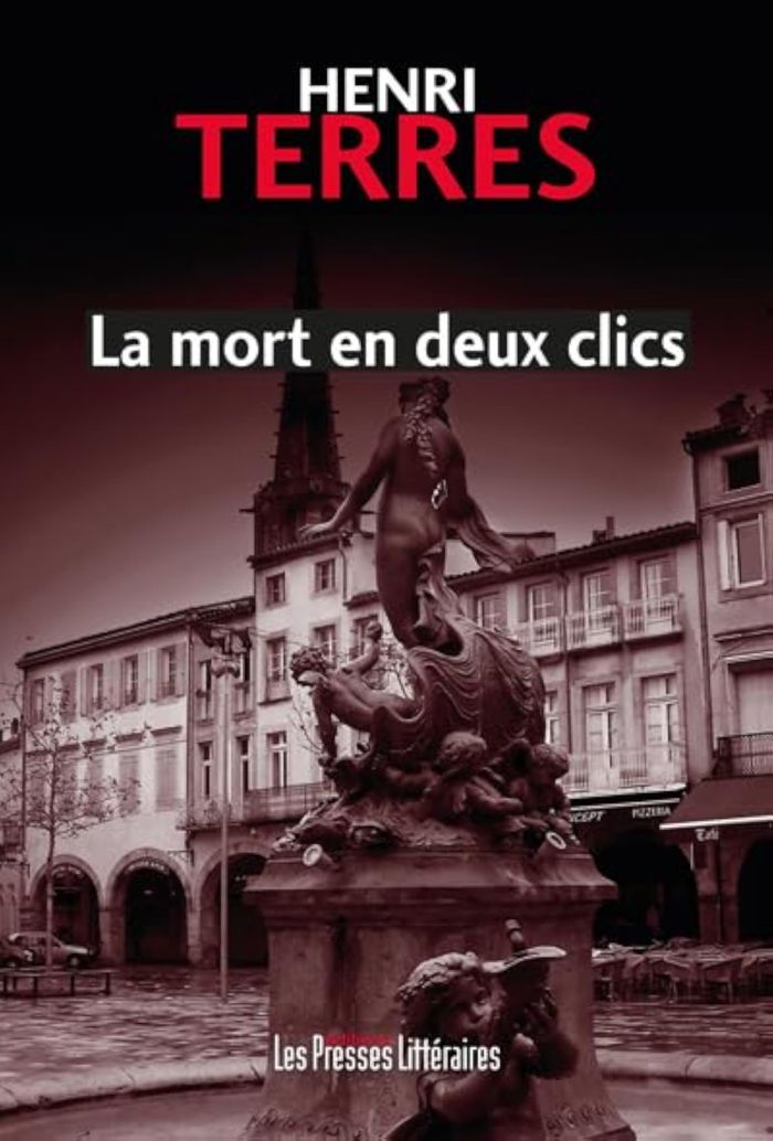 Couverture du livre « LA MORT EN DEUX CLICS » de Henri Terres, librairie Les Contes Infusés à Corte