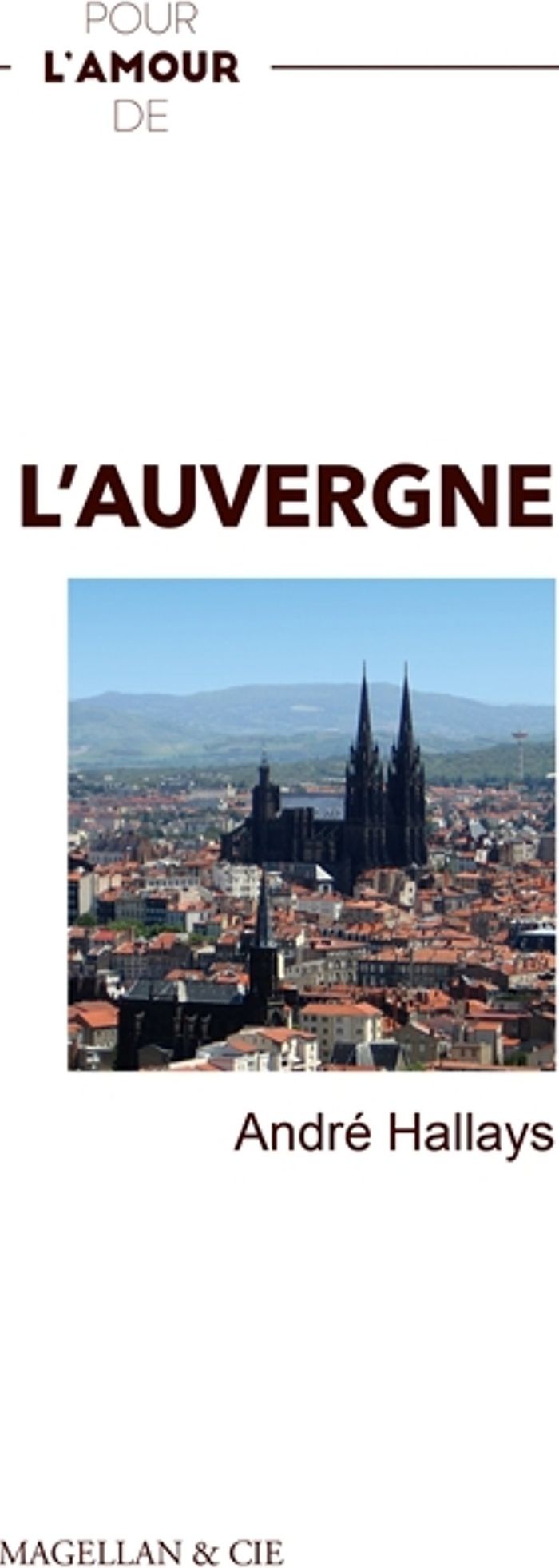 Couverture du livre « AUVERGNE », librairie Les Contes Infusés à Corte