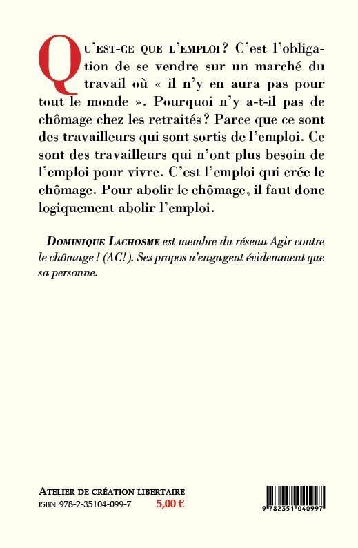 Quatrième de couverture de « ABOLIR LE CHOMAGE - EN FINIR AVEC LE MARCHE DU TRAVAIL »