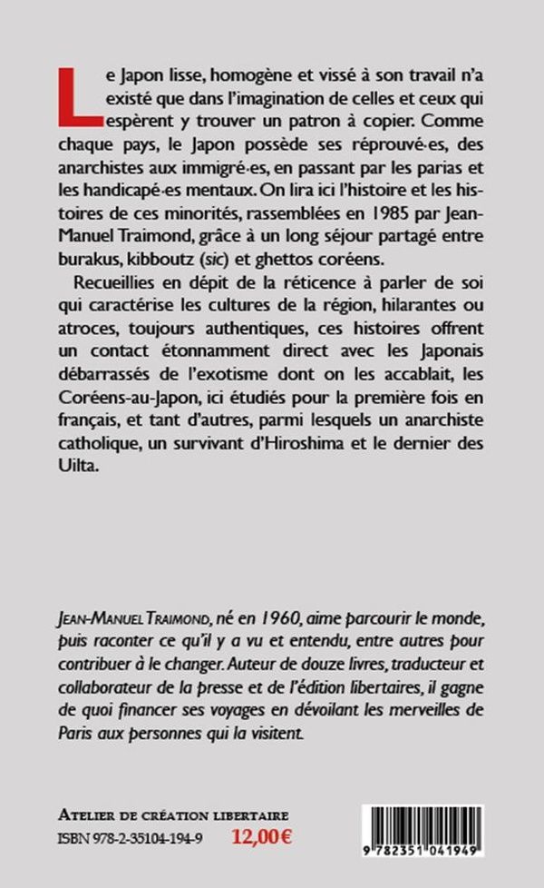 Quatrième de couverture de « Le Japon mal rasé : voyage chez les anarchistes, les burakumin, les Coréens-du-Japon, les Uilta, et les autres »