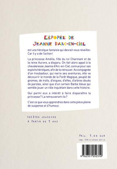 Quatrième de couverture de « L'épopée de Jeanne d'Arc-en-ciel : conte à dormir debout »