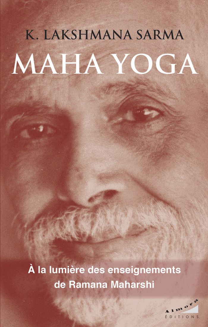 Couverture du livre « Maha yoga : introduction au grand yoga, l'investigation du soi de Ramana Maharshi » de K. Lakshmana Sarma, librairie Les Contes Infusés à Corte