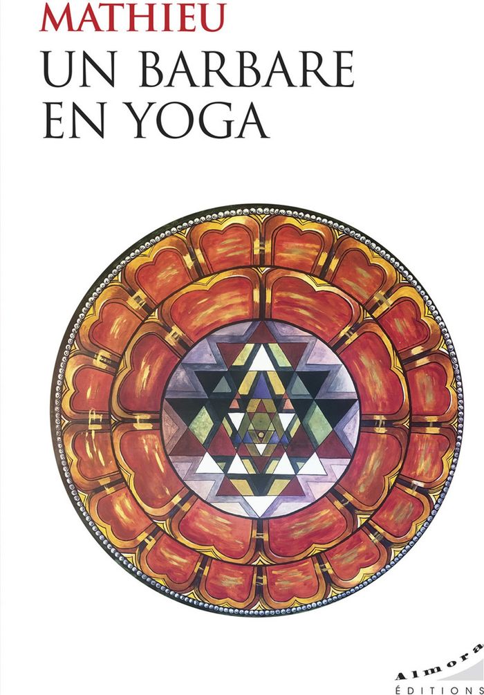 Couverture du livre « Un barbare en yoga » de Mathieu, librairie Les Contes Infusés à Corte