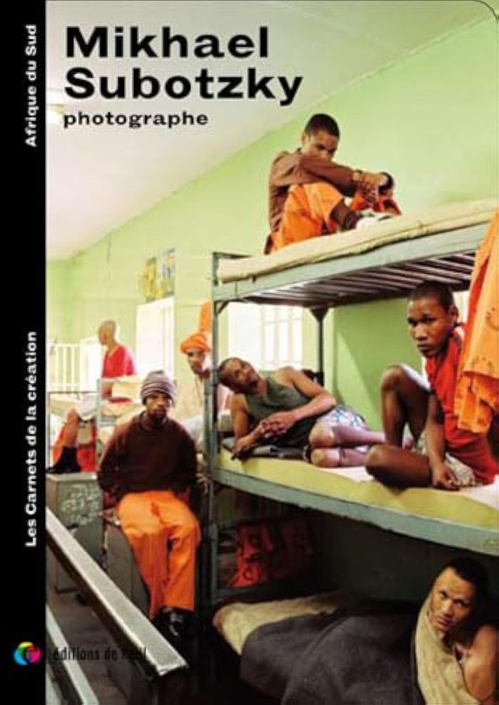 Couverture du livre « MIKHAEL SUBOTZKY PHOTOGRAPHE (LES CARNETS DE LA CREATION) » de Mikhael Subotzky, librairie Les Contes Infusés à Corte