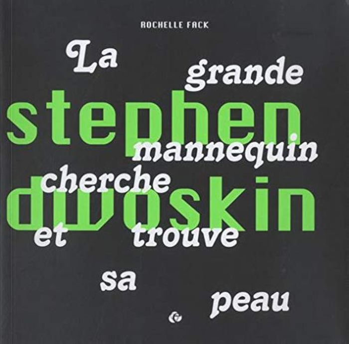 Couverture du livre « STEPHEN DWOSKIN, LA GRANDE MANNEQUIN CHERCHE ET TROUVE SA PEAU », librairie Les Contes Infusés à Corte