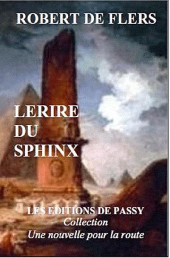 Couverture du livre « LE RIRE DU SPHINX. » de Robert De Flers, librairie Les Contes Infusés à Corte