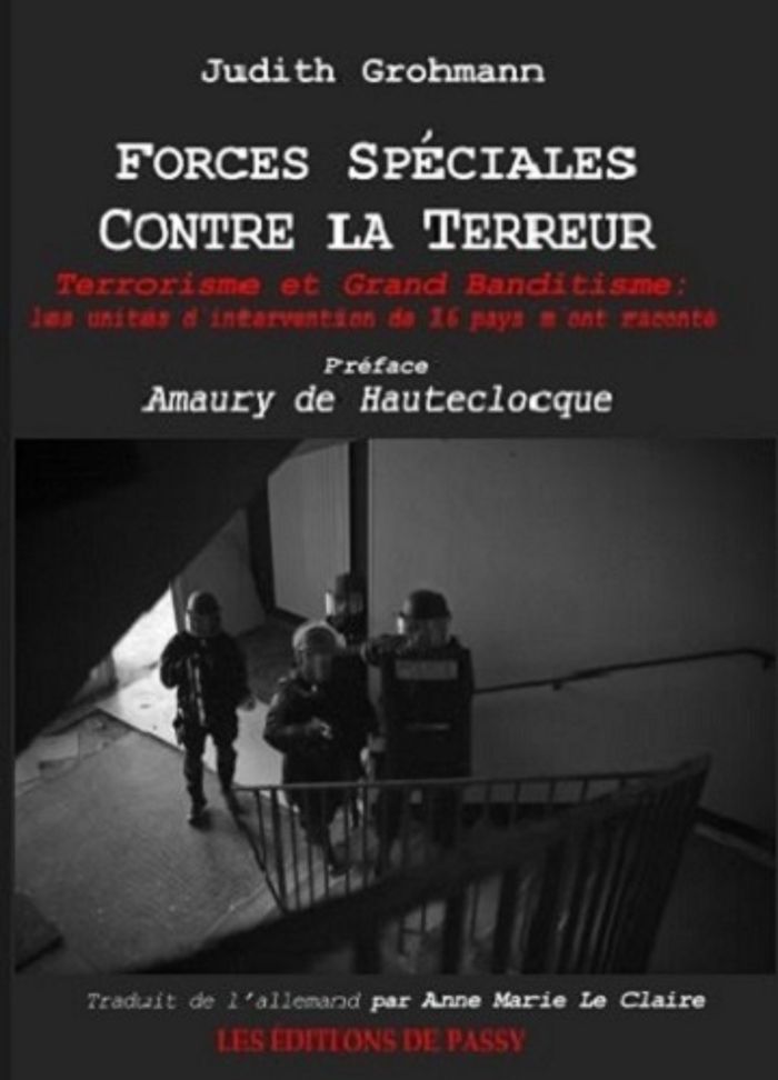 Couverture du livre « FORCES SPECIALES CONTRE LA TERREUR - TERRORISME ET GRAND BANDITISME » de Judith Grohmann, librairie Les Contes Infusés à Corte