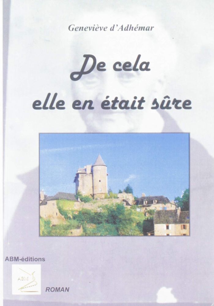 Couverture du livre « DE CELA ELLE EN ETAIT SURE » de Genevieve D'Adhemar, librairie Les Contes Infusés à Corte
