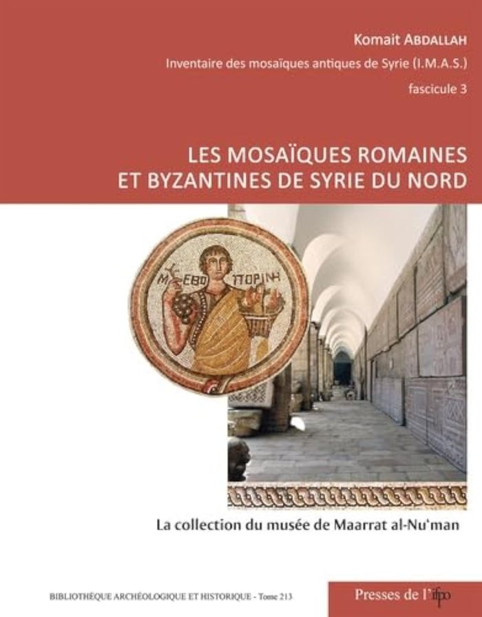 Couverture du livre « LES MOSAIQUES ROMAINES ET BYZANTINES DE SYRIE DU NORD. LA COLLECTION DU MUSEE DE MAARAT AL-NU'MAN. » de K.Abdallah, librairie Les Contes Infusés à Corte