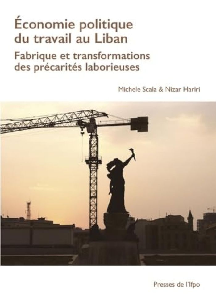 Couverture du livre « Économie politique du travail au Liban : fabrique et transformations des précarités laborieuses » de Michele Scala, librairie Les Contes Infusés à Corte