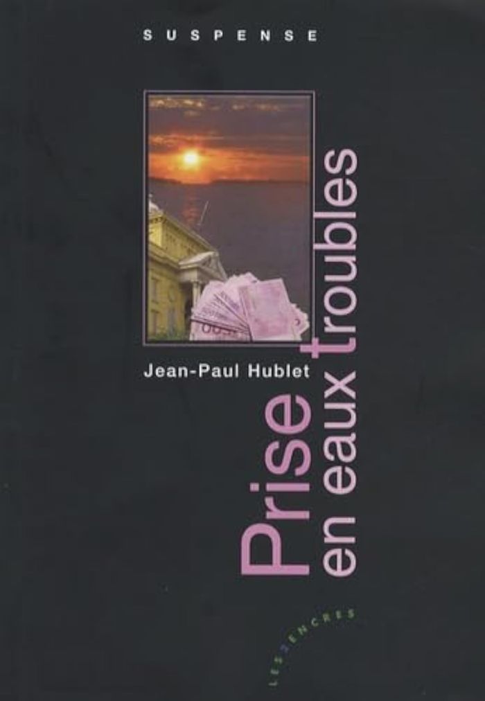 Couverture du livre « PRISE EN EAUX TROUBLES » de Hublet, Jean-Paul, librairie Les Contes Infusés à Corte
