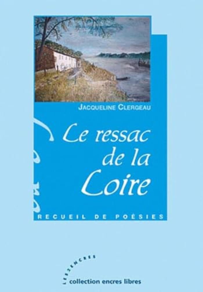 Couverture du livre « RESSAC DE LA LOIRE (LE) » de Clergeau, Jacqueline, librairie Les Contes Infusés à Corte