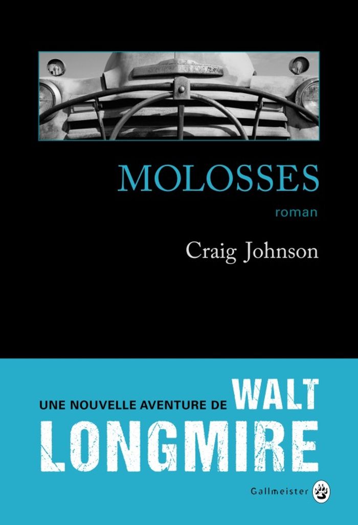 Couverture du livre « Molosses : roman » de Craig Johnson, librairie Les Contes Infusés à Corte