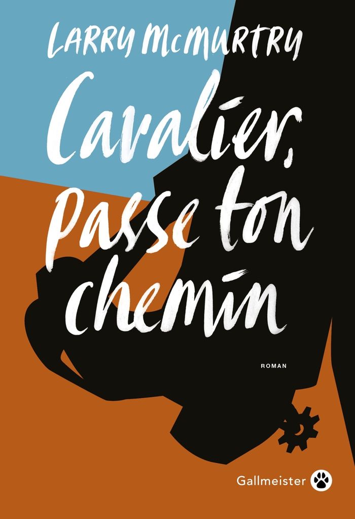 Couverture du livre « Cavalier, passe ton chemin : roman » de Larry McMurtry, librairie Les Contes Infusés à Corte