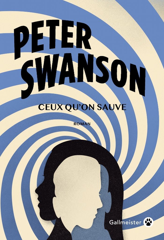 Couverture du livre « Ceux qu'on sauve : roman » de Peter Swanson, librairie Les Contes Infusés à Corte