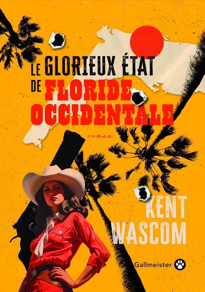 Couverture du livre « Le glorieux État de Floride occidentale : roman » de Kent Wascom, librairie Les Contes Infusés à Corte
