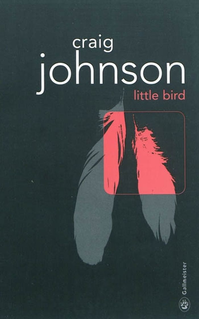 Couverture du livre « Little Bird » de Craig Johnson, librairie Les Contes Infusés à Corte