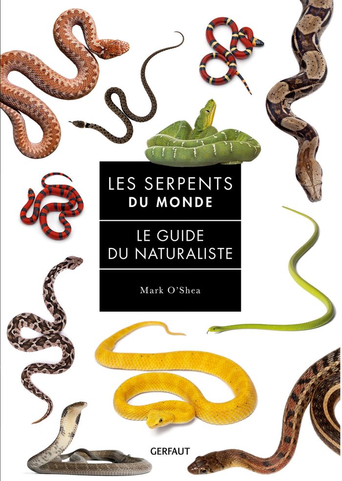 Couverture du livre « Les serpents du monde » de Mark O'Shea, librairie Les Contes Infusés à Corte