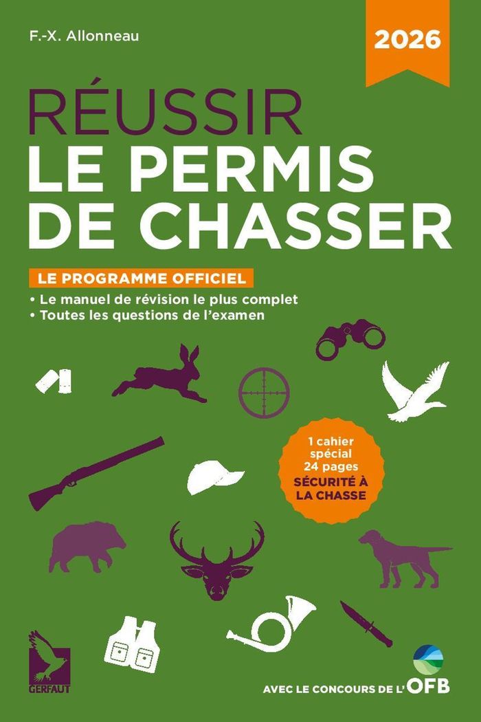 Couverture du livre « REUSSIR LE PERMIS DE CHASSER 2026 » de F-X. Allonneau, librairie Les Contes Infusés à Corte