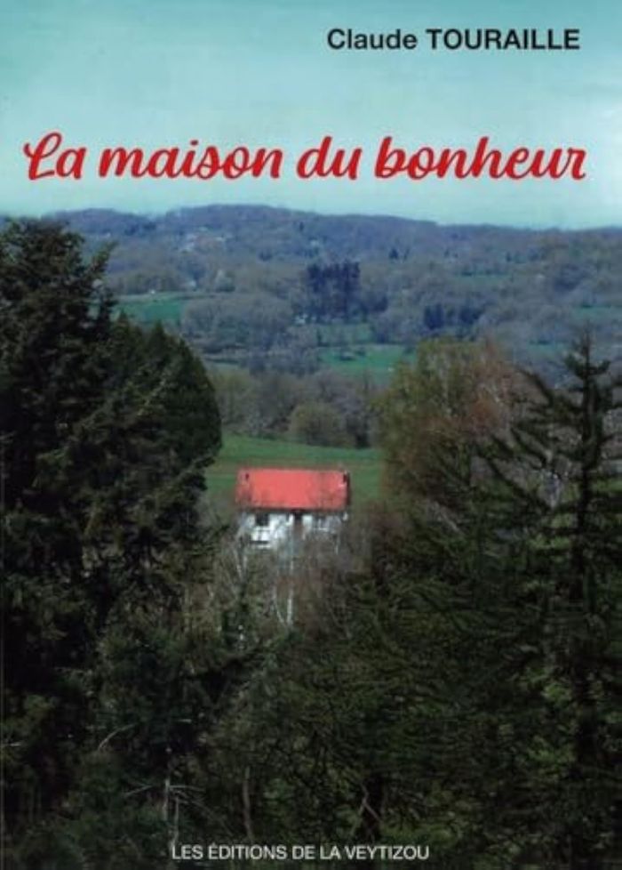 Couverture du livre « La maison du bonheur » de Claude Touraille, librairie Les Contes Infusés à Corte