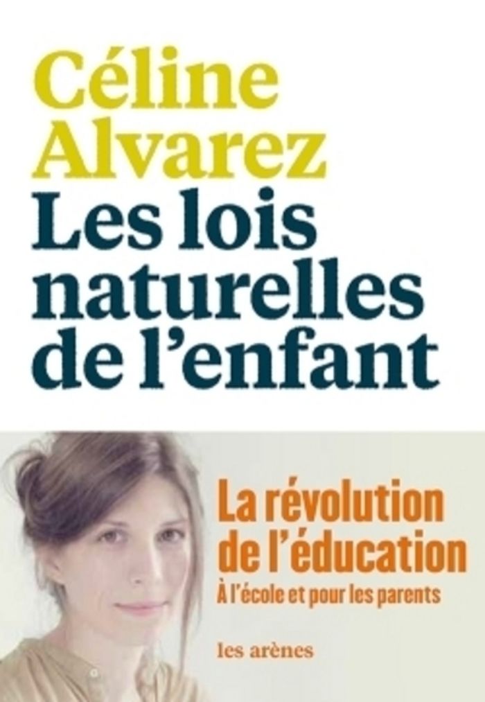 Couverture du livre « Les lois naturelles de l'enfant » de Céline Alvarez, librairie Les Contes Infusés à Corte