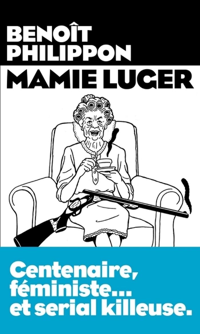Couverture du livre « Mamie Luger » de Benoît Philippon, librairie Les Contes Infusés à Corte