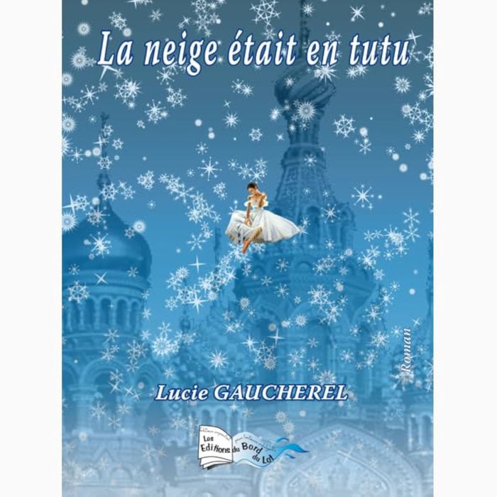 Couverture du livre « LA NEIGE ETAIT EN TUTU », librairie Les Contes Infusés à Corte