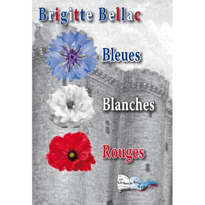 Couverture du livre « BLEUES, BLANCHES, ROUGES » de Brigitte Bellac, librairie Les Contes Infusés à Corte
