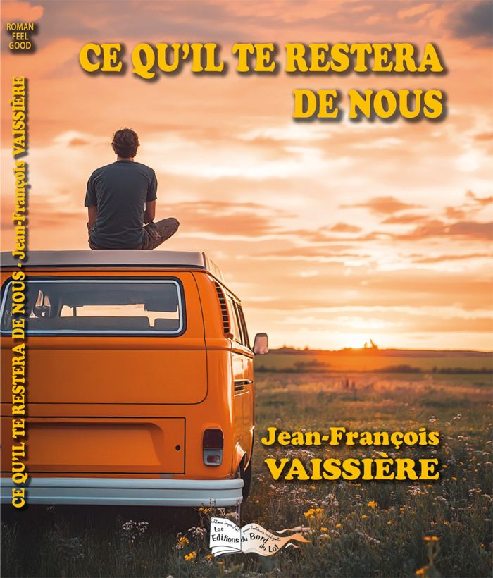 Couverture du livre « Ce qu'il te restera de nous : roman » de Jean-François Vaissière, librairie Les Contes Infusés à Corte