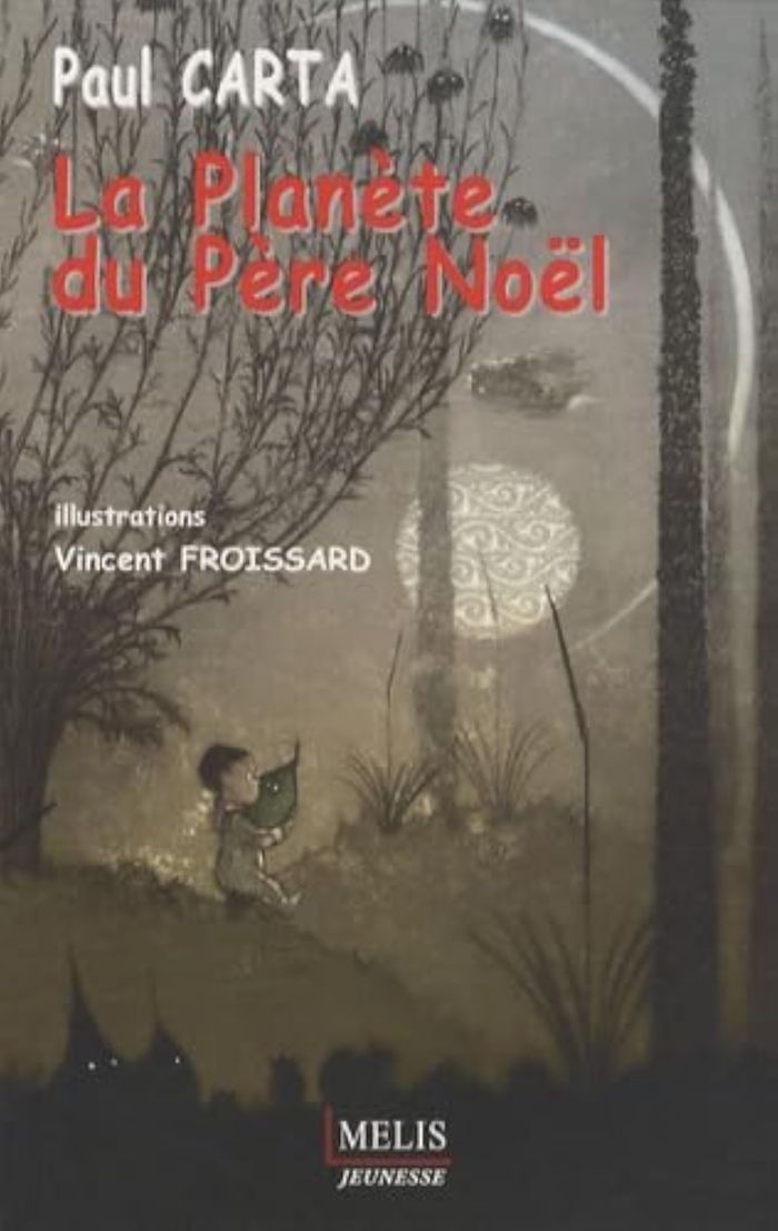Couverture du livre « LA PLANETE DU PERE NOEL », librairie Les Contes Infusés à Corte