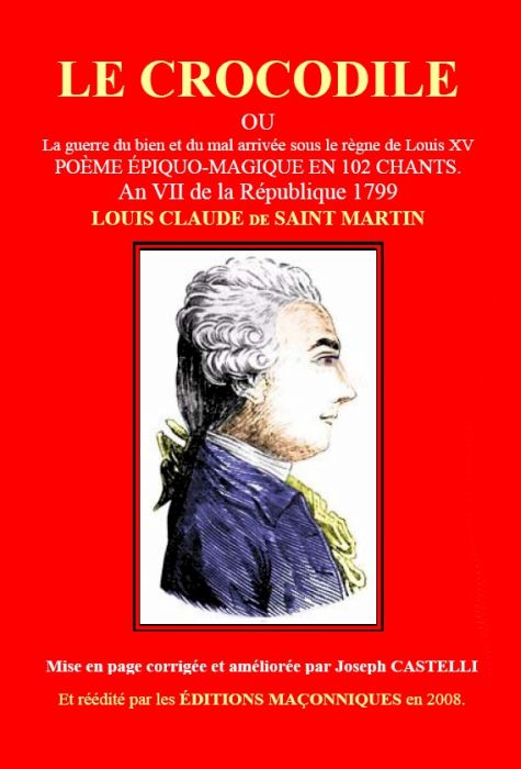 Couverture du livre « LE CROCODILE - LOUIS-CLAUDE DE SAINT MARTIN - 1799 » de Joseph Castelli, librairie Les Contes Infusés à Corte